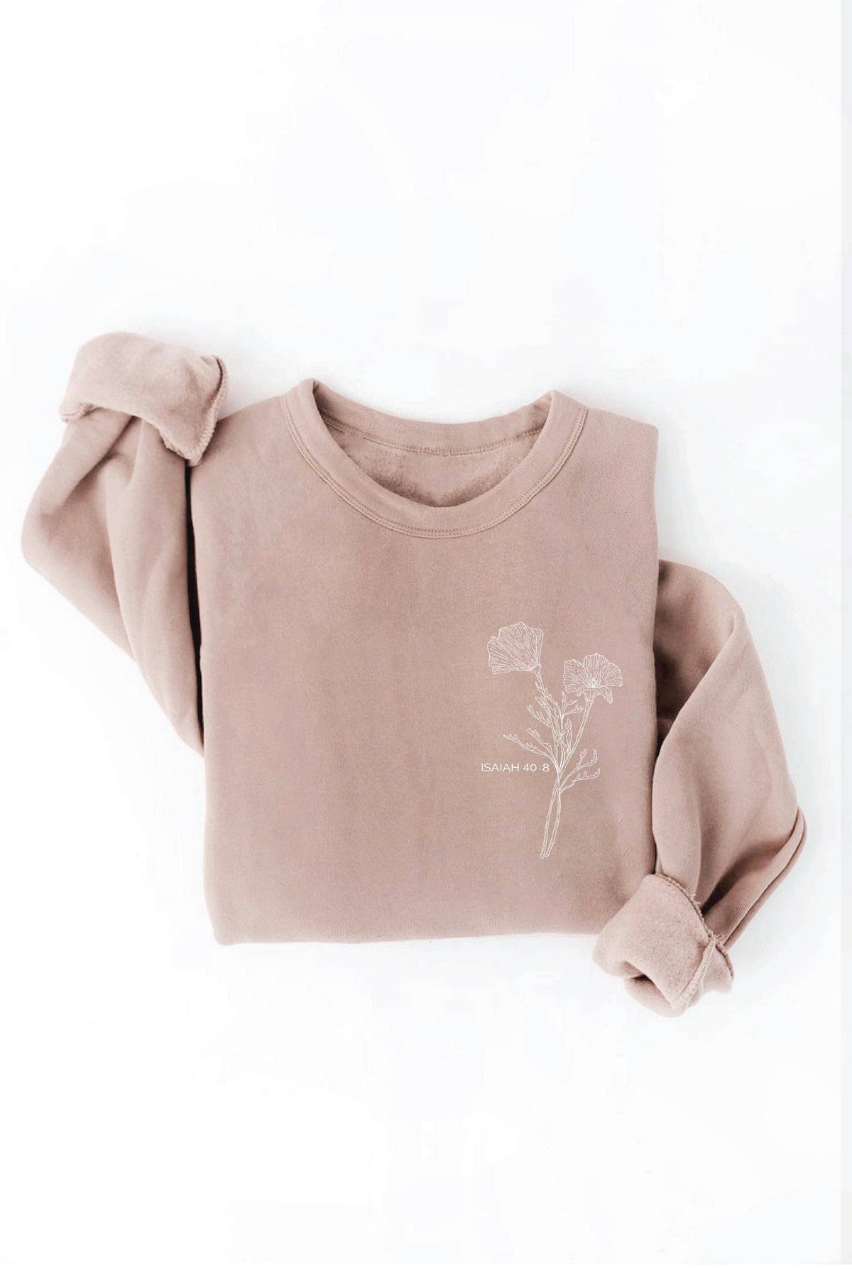 ISAIAH 40:8 pink Front and Back print Graphic Sweatshirt