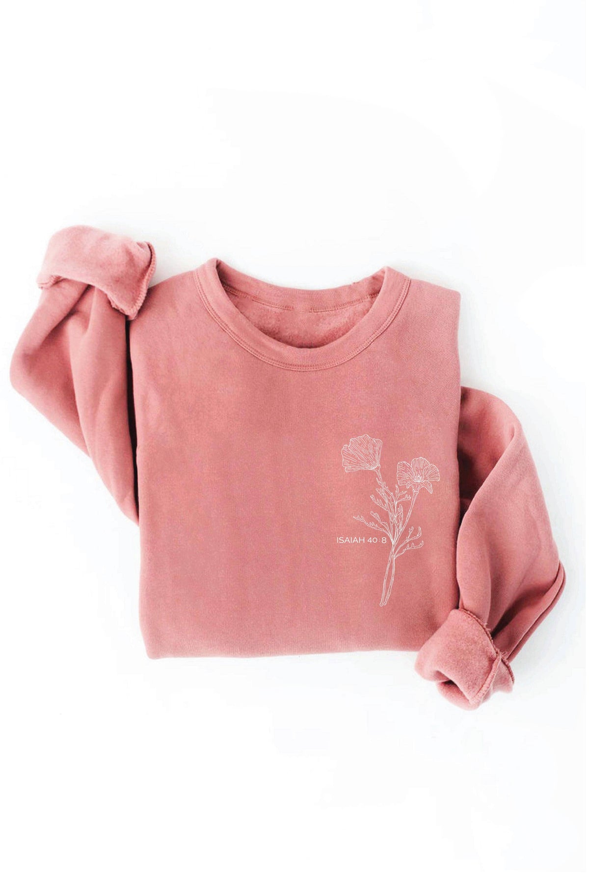 ISAIAH 40:8 pink Front and Back print Graphic Sweatshirt